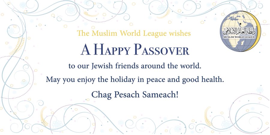 The Muslim World League wishes a happy Passover to our Jewish friends around the world