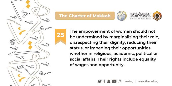 The Charterof  Makkah identifies the empowerment of women as key to building a sustainable future. Women's rights include wage equality & eliminating barriers to opportunity.