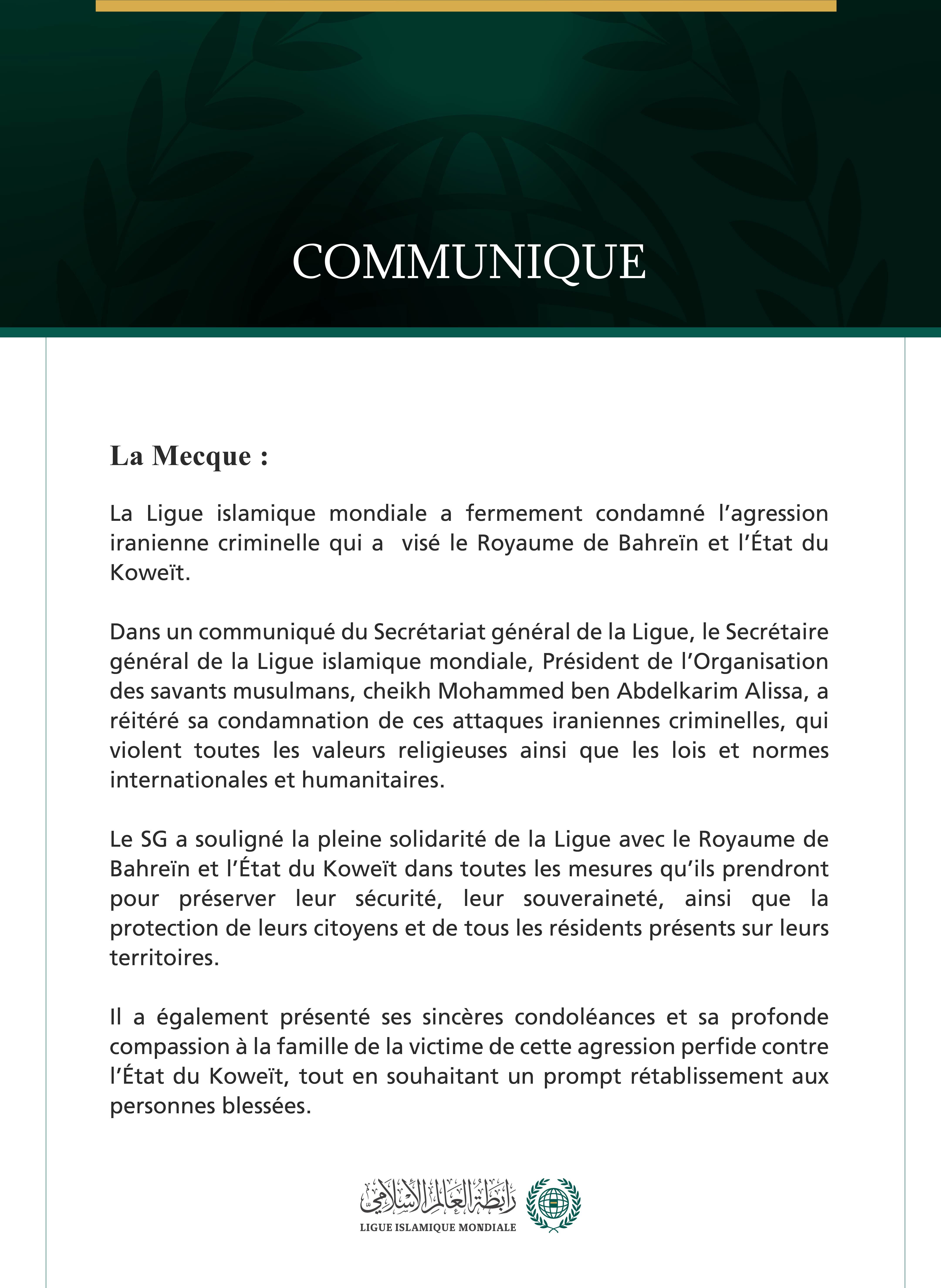 La Ligue islamique mondiale condamne l’agression iranienne criminelle contre le Bahreïn et le Koweït.