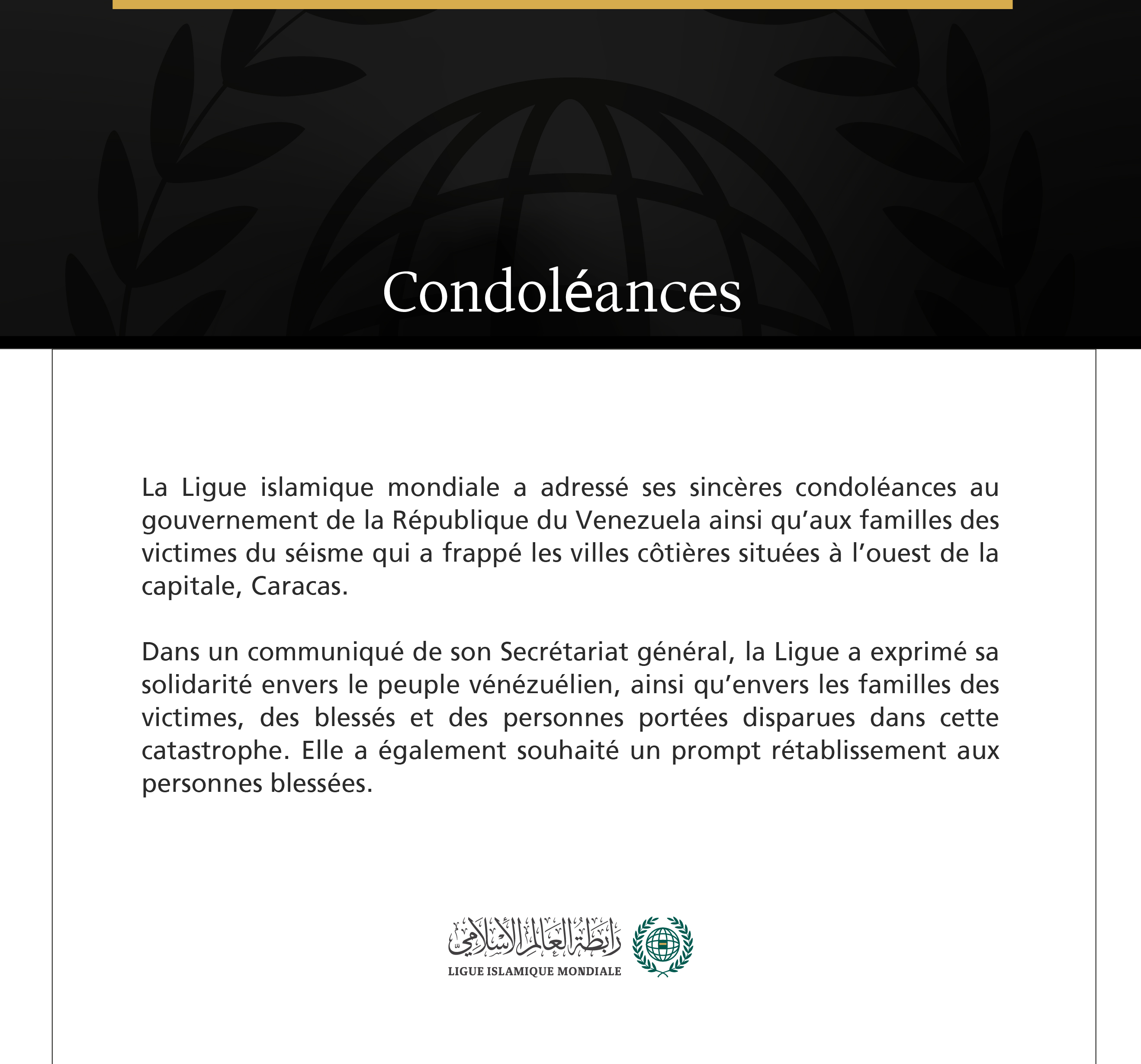 La Ligue islamique mondiale présente ses condoléances à la République du Venezuela à la suite des victimes du séisme.