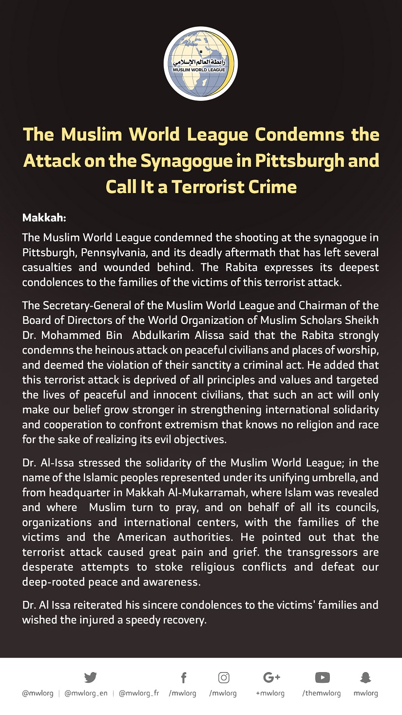 The #MuslimWorldLeague Condemns the Terrorist Attack Targetting a Synagogue in #Pittsburgh, USA: