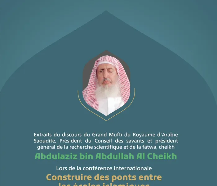 Extraits du discours du Grand Mufti du Royaume d'Arabie
