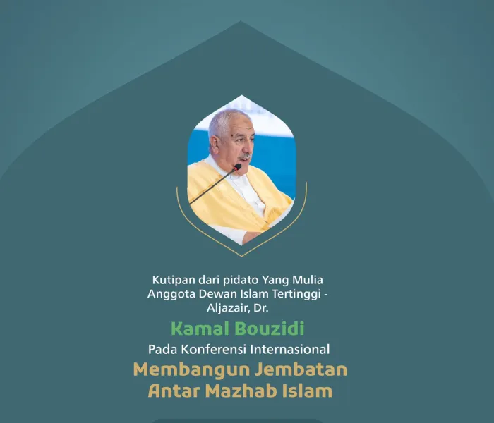 Kutipan dari pidato Yang Mulia Anggota Dewan Islam Tertinggi - Aljazair, Dr. Kamal Bouzidi, pada konferensi internasional: