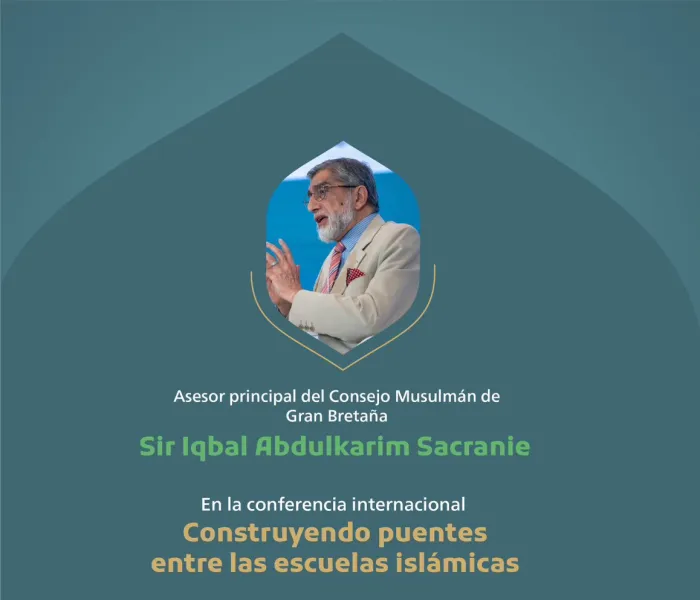 Extractos del discurso de Sir Iqbal Abdulkarim Sacranie, Asesor principal en el Consejo Musulmán de Gran Bretaña, en la conferencia internacional