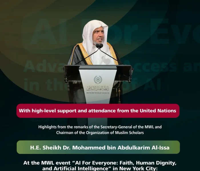 Highlights from the remarks of H.E. Sheikh Dr. Mohammed Al-Issa , the Secretary-General of the MWL and Chairman of the Organization of Muslim Scholars, during the MWL event, AI for Everyone, featuring a range of thematic discussions, with the support and participation of the United Nations, during the High-level Week of the 81st session of the United Nations General Assembly.