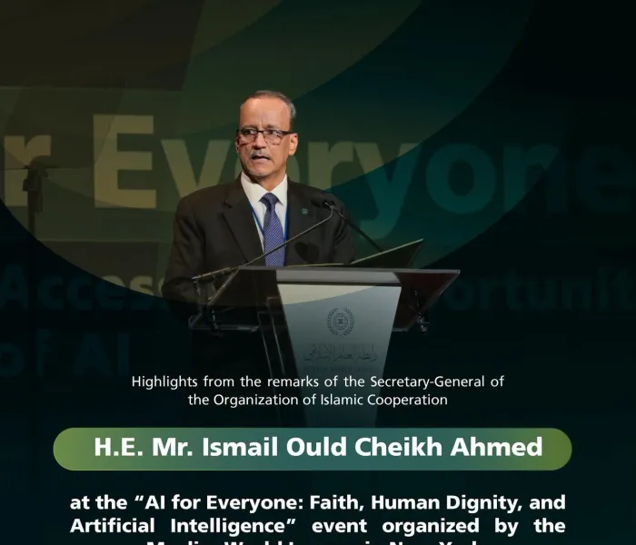 Highlights from the remarks of H.E. Mr. Ismail Ould Cheikh Ahmed, Secretary-General of the Organization of Islamic Cooperation, at the Muslim World League’s “AI for Everyone” event