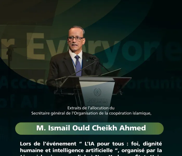 Extraits de l’allocution de M. Ismail Ould Cheikh Ahmed, Secrétaire général de l’Organisation de la coopération islamique, lors de l’événement de la Ligue « L’IA pour tous »