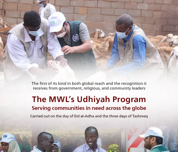 The offices, centers, and representatives of the Muslim World League (MWL) around the globe implement the Udhiyah (sacrificial meat) program on the Day of Eid al-Adha 