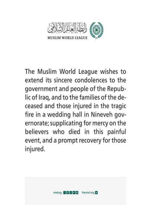 The Muslim World League wishes to extend its sincere condolences to the government and people of the Republic of Iraq