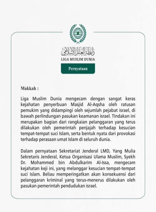 Liga Muslim Dunia mengecam dengan sangat keras kejahatan penyerbuan Masjid Al-Aqsha oleh ratusan pemukim yang didampingi oleh sejumlah pejabat israel, di bawah perlindungan pasukan keamanan israel
