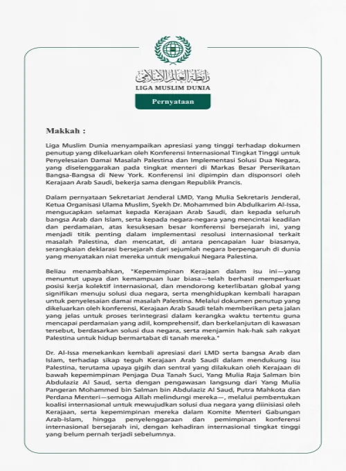 Liga Muslim Dunia menyampaikan apresiasi yang tinggi terhadap dokumen penutup yang dikeluarkan oleh Konferensi Internasional Tingkat Tinggi untuk Penyelesaian Damai Masalah Palestina dan Implementasi Solusi Dua Negara,