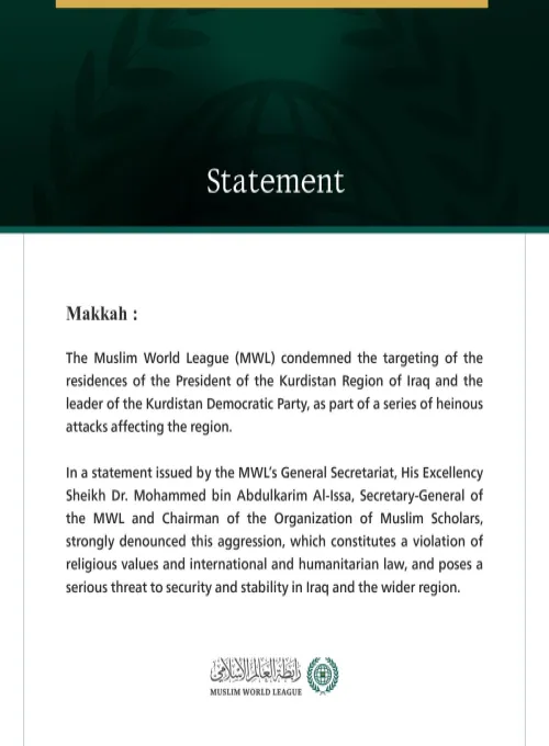 The Muslim World League Condemns the Targeting of the Residences of the President of the Kurdistan Region of Iraq and the Leader of the Kurdistan Democratic Party