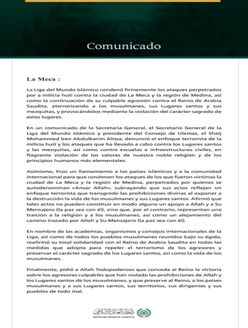 La Liga del Mundo Islámico condenó firmemente los ataques perpetrados por a milicia hutí contra la ciudad de La Meca y la región de Medina, así como la continuación de su culpable agresión contra el Reino de Arabia Saudita