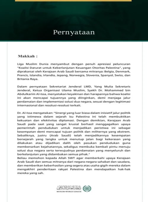 Liga Muslim Dunia menyambut dengan penuh apresiasi peluncuran "Koalisi Darurat untuk Keberlanjutan Keuangan Otoritas Palestina", yang diprakarsai oleh Kerajaan Arab Saudi bersama mitranya: 