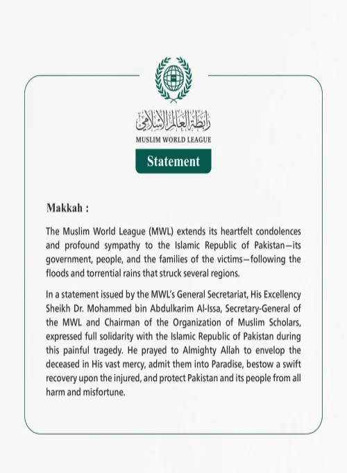 The Muslim World League Extends Condolences to the Islamic Republic of Pakistan over Victims of Floods and Torrential Rains