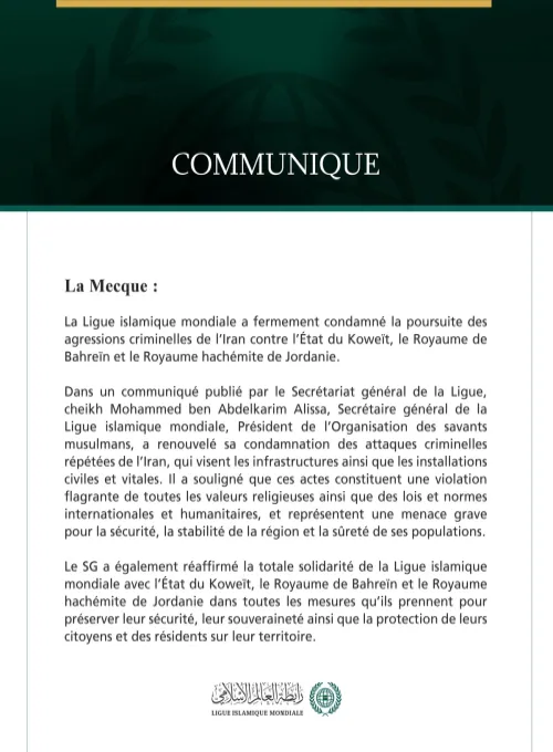 La Ligue islamique mondiale condamne la poursuite des agressions criminelles de l’Iran contre le Koweït, Bahreïn et la Jordanie.