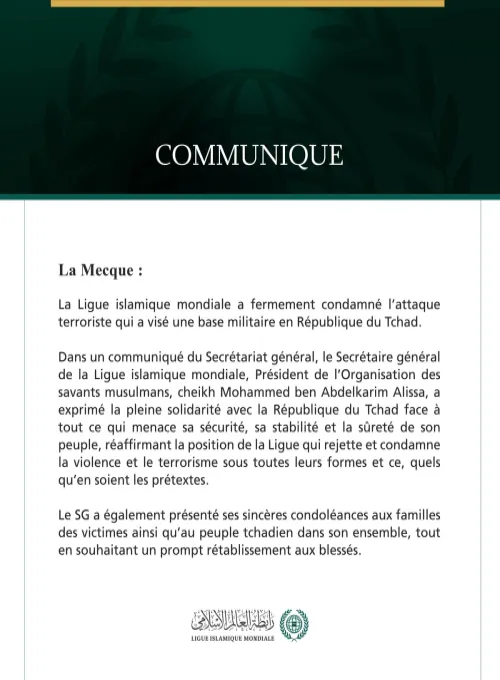 La Ligue islamique mondiale condamne l’attaque terroriste contre une base militaire au Tchad.