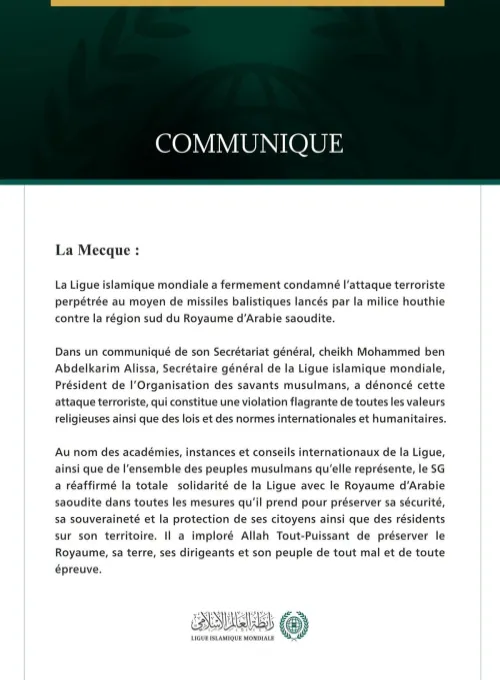 La Ligue islamique mondiale condamne l’attaque terroriste menée au moyen de missiles balistiques lancés par la milice houthie contre la région sud du Royaume d’Arabie saoudite