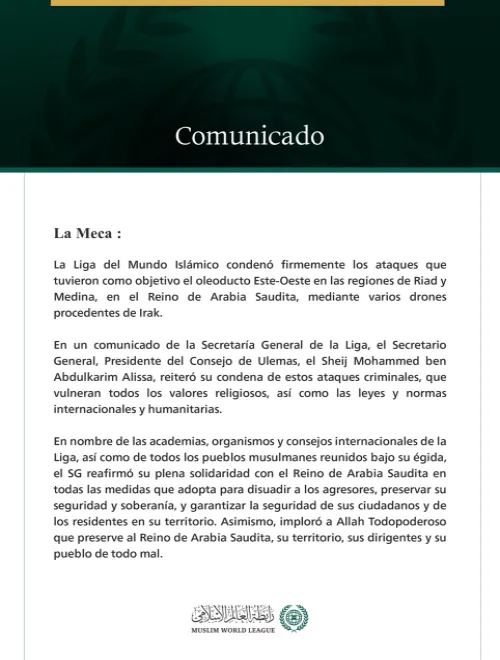 La Liga del Mundo Islámico condena los ataques contra el Reino de Arabia Saudita llevados a cabo mediante drones procedentes de Irak.
