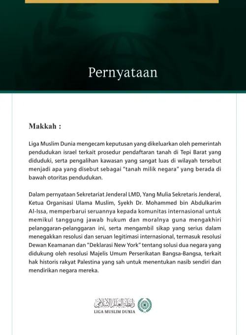 Liga Muslim Dunia mengecam keputusan yang dikeluarkan oleh pemerintah pendudukan israel terkait prosedur pendaftaran tanah di Tepi Barat yang diduduki