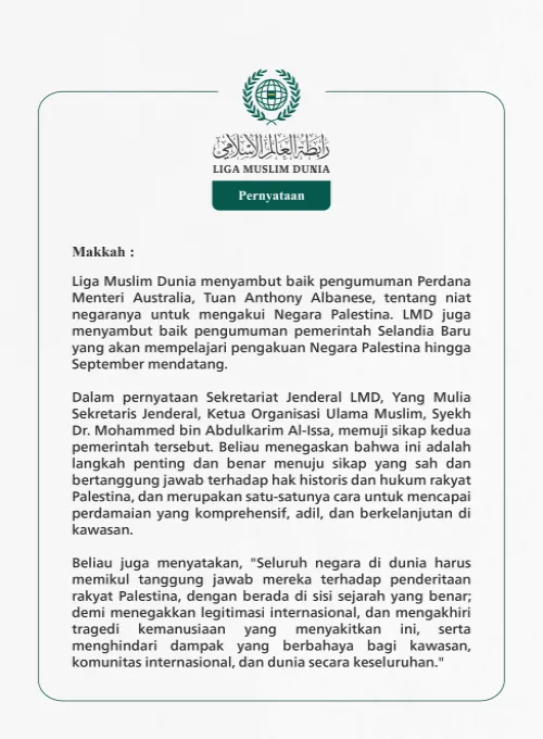 Liga Muslim Dunia menyambut baik pengumuman Perdana Menteri Australia, Tuan Anthony Albanese, tentang niat negaranya untuk mengakui Negara Palestina