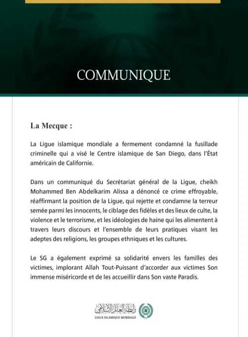 La Ligue islamique mondiale condamne l’attaque effroyable contre le Centre islamique de San Diego.