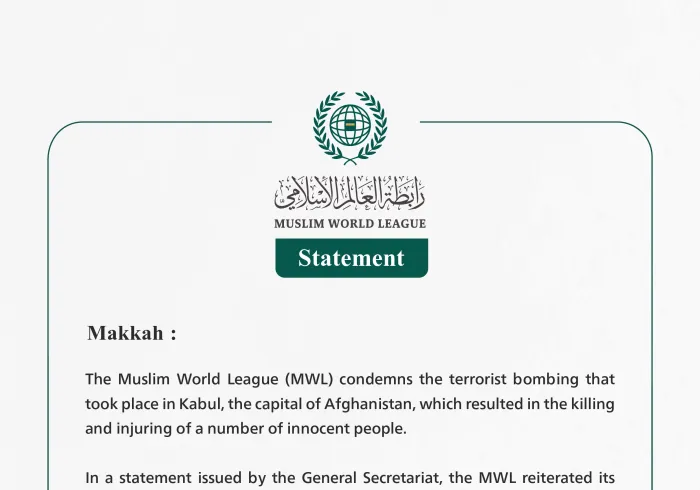 Muslim World League Condemns Terrorist Bombing in the Capital of Afghanistan