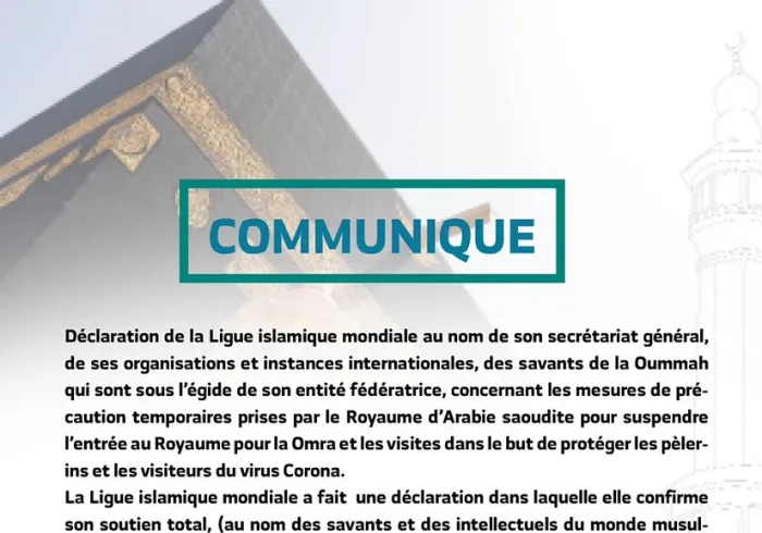 Déclaration de la Ligue islamique mondiale au nom de son secrétariat général, de ses organisations et instances internationales, des savants de la Oummah qui sont sous l'égide de son entité fédératrice, concernant les mesures de précaution temporaires pri