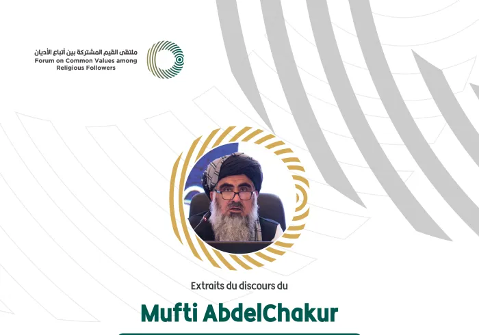 Extraits du discours du Mufti AbdelChakhur ministre des affaires islamiques et des affaires religieuses durant le Forum Valeurs Communes Riyad