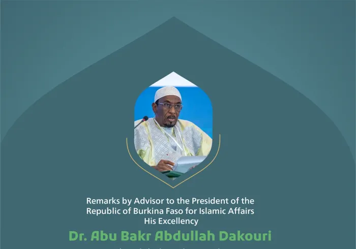 "Loyalty to sects and personal interests.”! Remarks by His Excellency Dr. Abu Bakr ‎Abdullah Dakouri, Advisor to the President of the ‎Republic of Burkina ‎Faso for Islamic Affairs at the Global Conference for Building Bridges between Islamic Schools of Thought and Sects.