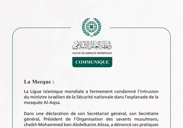 La Ligue islamique mondiale condamne l’intrusion du ministre israélien de la Sécurité nationale dans l’esplanade de la mosquée Al-Aqsa