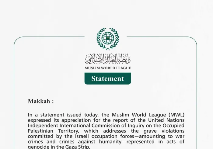 The Muslim World League Welcomes the Report of the United Nations Independent International Commission of Inquiry on the Occupied Palestinian Territory