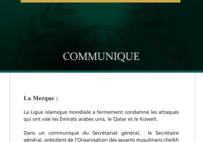 La Ligue islamique mondiale condamne les attaques qui ont visé les Émirats arabes unis, le Qatar et le Koweït.