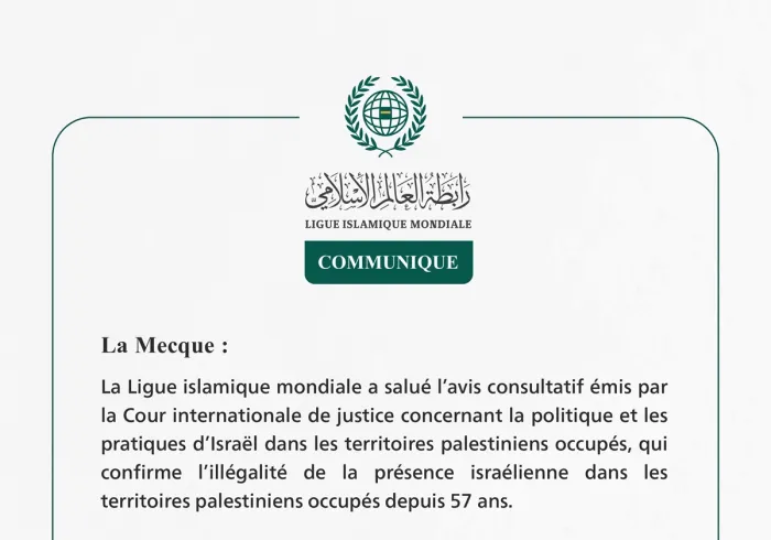 La Ligue islamique mondiale salue l’avis consultatif émis par la Cour internationale de justice concernant la politique et les pratiques d’Israël dans les territoires palestiniens occupés.