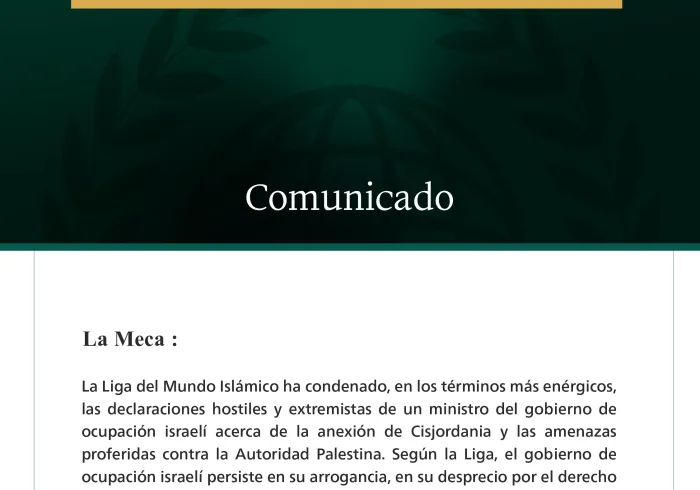 La Liga del Mundo Islámico ha condenado las declaraciones extremistas de un ministro del gobierno de ocupación israelí sobre la anexión de Cisjordania.