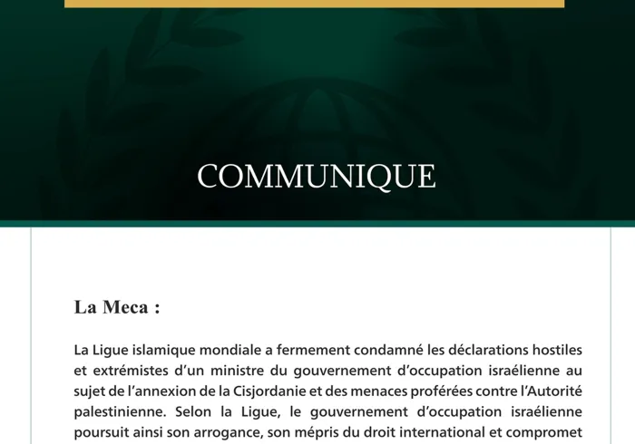 La Ligue islamique mondiale condamne les déclarations extrémistes d’un ministre du gouvernement d’occupation israélienne concernant l’annexion de la Cisjordanie.