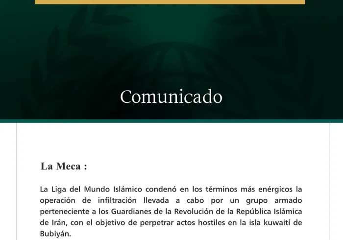 La Liga del Mundo Islámico condena la operación de infiltración llevada a cabo por un grupo armado de los Guardianes de la Revolución iraní en la isla kuwaití de Bubiyán