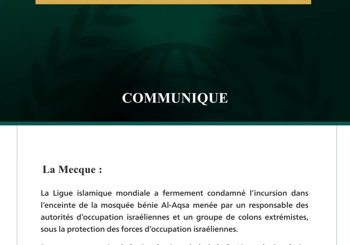La Ligue islamique mondiale condamne les incursions israéliennes dans l’enceinte de la mosquée Al-Aqsa.