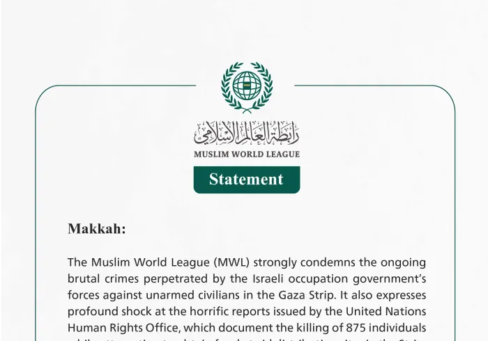 The Muslim World League Condemns Ongoing Brutal Crimes Against Unarmed Civilians in the Gaza Strip