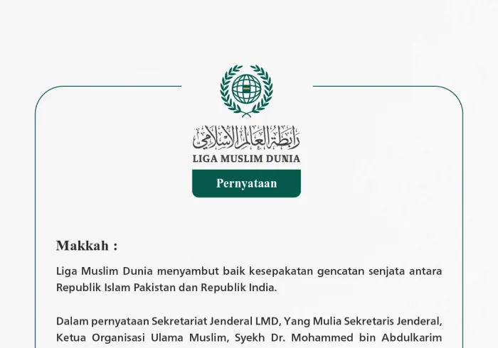 Liga Muslim Dunia menyambut baik kesepakatan gencatan senjata antara Republik Islam Pakistan dan Republik India.