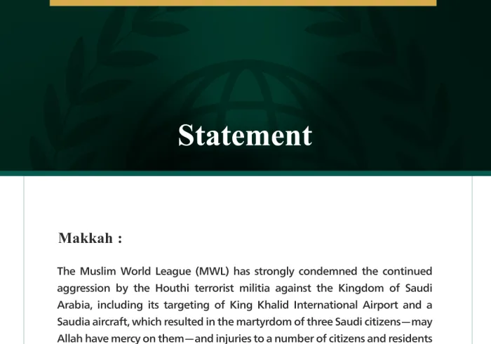 The Muslim World League Condemns Continued Attacks by the Houthi Terrorist Militia on the Kingdom of Saudi Arabia and Its Targeting of King Khalid International Airport