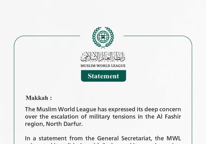 The Muslim World League has expressed its deep concern over the escalation of military tensions in the Al Fashir region, North Darfur.