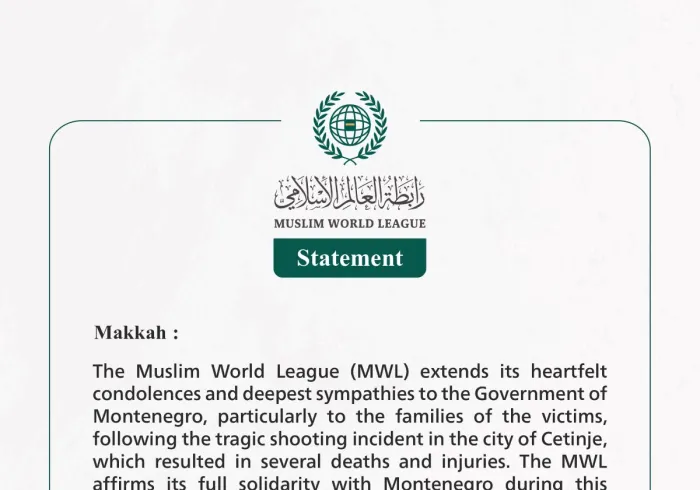 The Muslim World League Offers Sincere Condolences to the Victims of the Shooting Incident in Cetinje, Montenegro