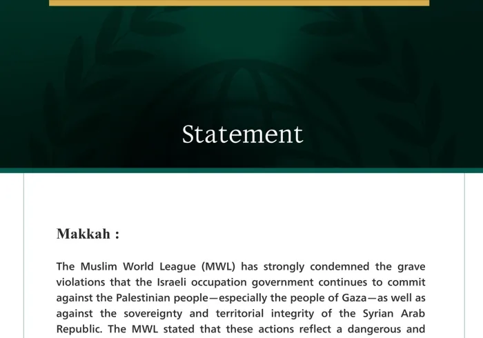 The Muslim World League Condemns Israeli Violations Undermining Stability and Peace, and Calls for Implementing International Resolutions and the “New York Declaration” for the Two-State Solution