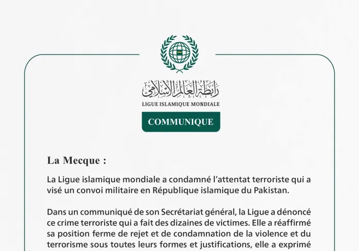 La Ligue islamique mondiale condamne l’attentat terroriste qui a visé un convoi militaire en République islamique du Pakistan