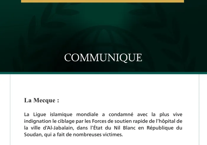 La Ligue islamique mondiale condamne le ciblage de l’hôpital de la ville d’Al-Jabalain au Soudan par les Forces de soutien rapide.