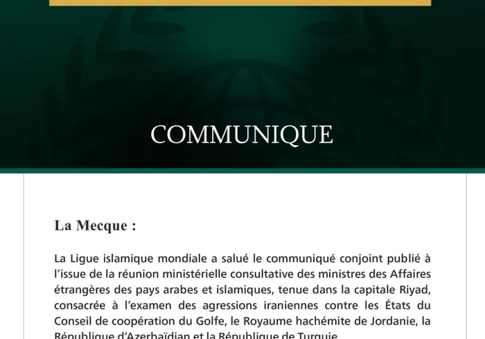 La Ligue islamique mondiale salue le communiqué conjoint issu de la réunion ministérielle consultative des ministres des Affaires étrangères des pays arabes et islamiques tenue à Riyad.