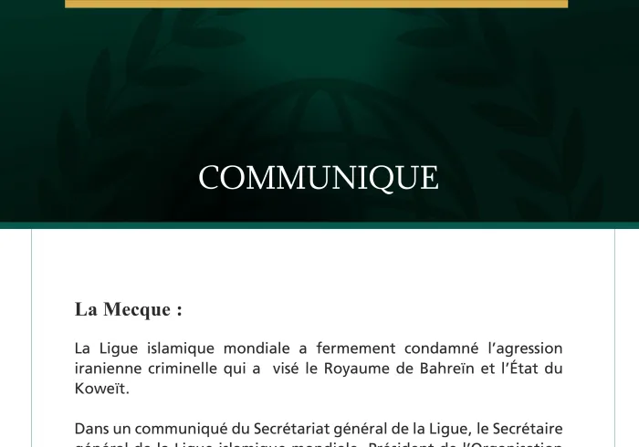 La Ligue islamique mondiale condamne l’agression iranienne criminelle contre le Bahreïn et le Koweït.