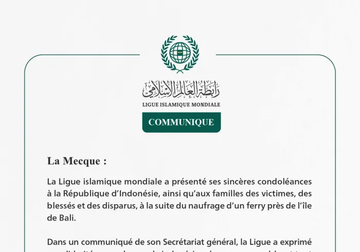 La Ligue islamique mondiale présente ses condoléances à la République d’Indonésie pour les victimes du naufrage d’un ferry près de l’île de Bali.