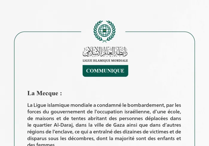 The World Islamic League condemns the Israeli government’s bombardment of a school and tents sheltering displaced people in Gaza.